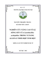 Nghiên cứu nâng cao tỉ lệ sống sót của lactobacillus acidophilus trong vi nang alginat phối hợp tinh bột 
