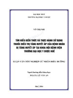 Tìm hiểu kiến thức và thực hành sử dụng thuốc điều trị tăng huyết áp của bệnh nhân bị tăng huyết áp tại khoa nội bệnh viện trường đại học y dược huế 