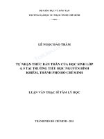 Tự nhận thức bản thân của học sinh lớp 4, 5 tại trường tiểu học nguyễn bỉnh khiêm, thành phố hồ chí minh 