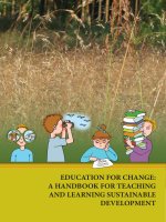 EDUCATION FOR CHANGE:  A HANDBOOK FOR TEACHING  AND LEARNING SUSTAINABLE  DEVELOPMENT