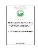 Nghiên cứu đánh giá tình hình giải quyết đơn thư khiếu nại, tố cáo và tranh chấp đất đai trên địa bàn thị xã bắc kạn, tỉnh kắc kạn, giai đoạn 2010 – 2014 