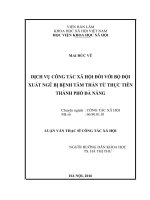 Dịch vụ công tác xã hội đối với bộ đội xuất ngũ bị bệnh tâm thần từ thực tiễn thành phố đà nẵng