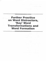 Further practice on word distractors,  key  word transformation and word formation 