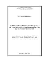 Nghiên cứu thực trạng công tác quản lý thị trường bất động sản giai đoạn 2007   2014 tại thành phố thái nguyên 