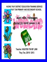 BÀI GIẢNG ĐIỆN TỬ  MÔN: TIẾNG ANH Period 32: Unit6 Lesson 1: A1