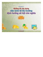 BÀI GIẢNG LỊCH sử ĐẢNG   ĐƯỜNG lối xây DỰNG nền KINH tế THỊ TRƯỜNG ĐỊNH HƯỚNG XHCN 
