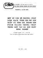 Một số vấn đề phương pháp luận hạch toán chi phí sản xuất và tính giá thành sản phẩm ngành trồng trọt trong hợp tác xã sản xuất 