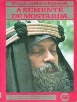 OSHO a semente de mostarda vol 1