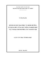 Đánh giá đất đai phục vụ định hướng sử dụng bền vững đất nông nghiệp khu vực ngoại thành phía tây nam hà nội 