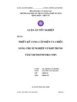 LUẬN án THIẾT kế CUNG cấp điện và CHIẾU SÁNG CHO xí NGHIỆP cơ KHÍ TRUNG tâm VIETSOVPETRO (VSP) 