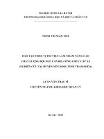 Đào tạo theo vị trí việc làm nhằm nâng cao chất lượng đội ngũ cán bộ, công chức cấp xã ( nghiên cứu tại huyện yên định, tỉnh thanh hóa) 