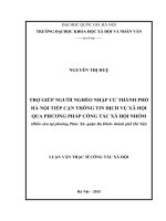 Trợ giúp người nghèo nhập cư thành phố hà nội tiếp cận thông tin dịch vụ xã hội qua phương pháp công tác xã hội nhóm (điển cứu tại phường phúc xá  quận ba đình  thành phố hà nội) 