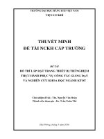 BỐ TRÍ LẮP ĐẶT TRANG THIẾT BỊ THÍ NGHIỆM THỰC HÀNH PHỤC VỤ CÔNG TÁC GIẢNG DẠY VÀ NGHIÊN CỨU KHOA HỌC NGÀNH KTOT