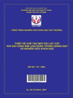 thiết kế chế tạo máy đo lực cắt khi gia công kim loại dùng trong giảng dạy và nghiên cứu khoa học 