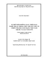 Sự biến đổi không gian, thời gian nghệ thuật trong tiểu thuyết viết về chiến tranh cách mạng việt nam trước và sau năm 1975 (LV01916) 