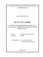 ĐÁNH GIÁ TÁC ĐỘNG ĐẾN MÔI TRƯỜNG  CỦA  DỰ ÁN: “NÂNG CẤP BỆNH VIỆN Y DƯỢC CỔ TRUYỀN TỈNH HÀ GIANG”