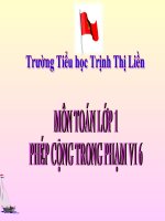 Bài giảng Toán 1 chương 2 bài 7: Phép cộng trong phạm vi 6