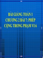 Bài giảng Toán 1 chương 2 bài 7: Phép cộng trong phạm vi 6