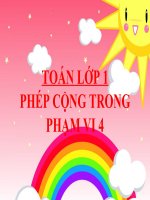 Bài giảng Toán 1 chương 2 bài 3: Phép cộng trong phạm vi 4