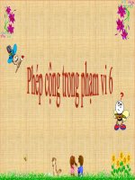 Bài giảng Toán 1 chương 2 bài 7: Phép cộng trong phạm vi 6