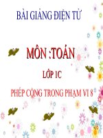 Bài giảng Toán 1 chương 2 bài 11: Phép cộng trong phạm vi 8