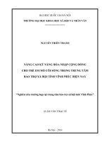 Nâng cao kỹ năng hòa nhập cộng đồng cho trẻ em mồ côi sống trong trung tâm bảo trợ xã hội tỉnh vĩnh phúc hiện nay (tt)