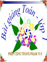 Bài giảng Toán 1 chương 2 bài 11: Phép cộng trong phạm vi 8