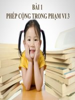 Bài giảng Toán 1 chương 2 bài 1: Phép cộng trong phạm vi 3