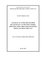 Vận dụng tư tưởng hồ chí minh để giải quyết vấn đề nông nghiệp, nông dân, nông thôn tỉnh thanh hóa trong giai đoạn hiện nay 
