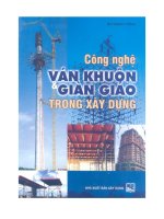 CÔNG NGHỆ VÁN KHUÔN VÀ DÀN GIÁO TRONG XÂY DỰNG