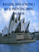 Bài giảng Toán 1 chương 2 bài 11: Phép cộng trong phạm vi 8