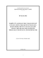 Nghiên cứu, đánh giá thực trạng đăng ký, cấp giấy chứng nhận quyền sử dụng đất, quyền sở hữu nhà ở và tài sản khác gắn liền với đất trên địa bàn một số phường thuộc quận thanh xuân, hà nội 