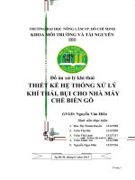 THIẾT KẾ HỆ THỐNG XỬ LÝ  KHÍ THẢI, BỤI CHO NHÀ MÁY CHẾ BIẾN GỖ