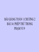 Bài giảng Toán 1 chương 2 bài 14: Phép trừ trong phạm vi 9