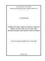 Nghiên cứu phát triển sản phẩm và dịch vụ thông tin thư viện tại các thư viện trường đại học trên địa bàn tỉnh nam định 
