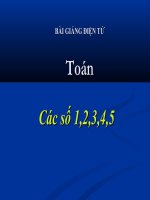 Bài giảng Toán 1 Chương 1 bài 6: Các số 1,2,3,4,5