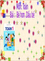 Bài giảng Toán 1 Chương 1 bài 7: Bé hơn. Dấu bé