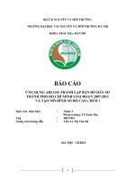 BÁO CÁO ỨNG DỤNG ARCGIS TẠO MÔ HÌNH SỐ ĐỘ CAO (DEM) VÀ THÀNH LẬP BẢN DỒ DÂN SỐ THÀNH PHỐ HỒ CHÍ MINH GIAI ĐOẠN 2007-2011