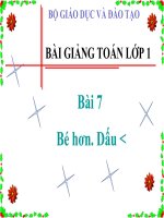 Bài giảng Toán 1 Chương 1 bài 7: Bé hơn. Dấu bé