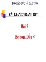Bài giảng Toán 1 Chương 1 bài 7: Bé hơn. Dấu bé