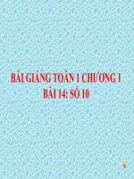 Bài giảng Toán 1 chương 1 bài 14: Số 10