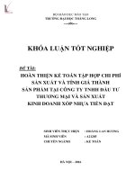Hoàn thiện kế toán tập hợp chi phí sản xuất và tính giá thành sản phẩm tại công ty TNHH đầu tư thương mại và săn xuất kinh doanh xốp nhựa tiến đạt 