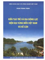 Kiến tạo trẻ và địa động lực hiện đại vùng biển việt nam và kế cận phần 1   phan trọng trịnh 