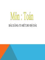 Bài giảng Toán 1 chương 3 bài 14: Xăngtimét. Đo độ dài