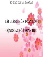 Bài giảng Toán 1 chương 3 bài 17: Cộng các số tròn chục