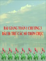 Bài giảng Toán 1 chương 3 bài 18: Trừ các số tròn chục