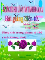 Bài giảng Toán 1 chương 4 bài 2: Phép trừ trong phạm vi 100 ( trừ không nhớ)
