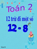 Bài giảng Toán 2 chương 3 bài 6: 12 trừ đi 1 số 12  8