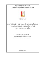 GIẢI PHÁP HẠ GIÁ THÀNH XÂY LẮP TẠI CÔNG TY CP ĐT & XD AN PHÁT LUẬN VĂN THẠC SĨ MỘT SỐ GIẢI PHÁP HẠ GIÁ THÀNH XÂY LẮP NGÀNH QUẢN TRỊ KINH DOANH TẠI CÔNG TY CỔ PHẦN ĐẦU TƯ VÀ XÂY DỰNG AN PHÁT