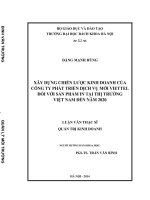 XÂY DỰNG CHIẾN LƯỢC KINH DOANH CỦA CÔNG TY PHÁT TRIỂN DỊCH VỤ MỚI VIETTEL ĐỐI VỚI SẢN PHẨM IN TẠI THỊ TRƯỜNG VIỆT NAM ĐẾN NĂM 2020